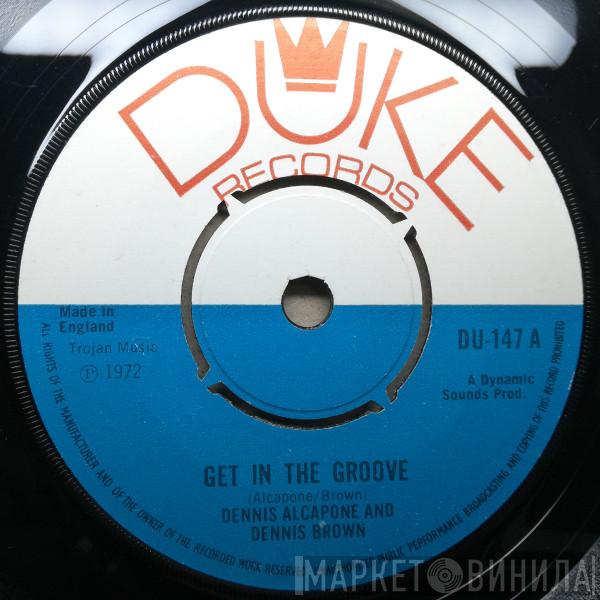 Dennis Alcapone, Dennis Brown, The Dynamites - Get In The Groove
