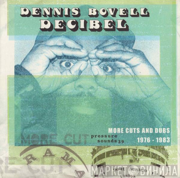 Dennis Bovell - Decibel:  More Cuts And Dubs 1976-1983