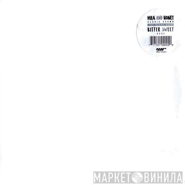Dennis Brown, Azul, Jay Glass Dubs - Milk And Honey / Bitter Sweet / Milk And Honey Dub