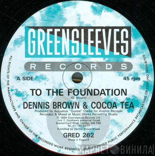 Dennis Brown, Cocoa Tea - To The Foundation