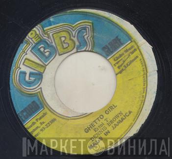  Dennis Brown  - Ghetto Girl