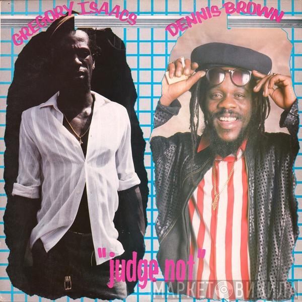 Dennis Brown, Gregory Isaacs - Judge Not