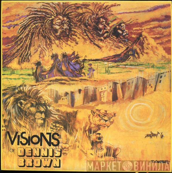Dennis Brown - Visions Of Dennis Brown