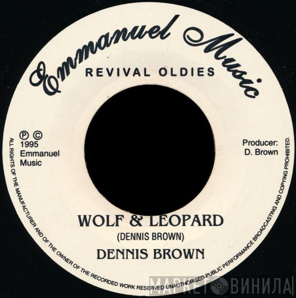 Dennis Brown - Wolf & Leopard / Here I Come