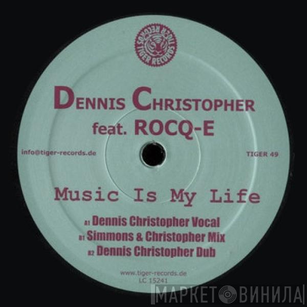 Dennis Christopher, Rocq-e Harrell - Music Is My Life