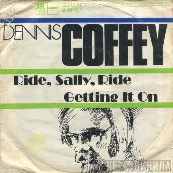  Dennis Coffey  - Ride, Sally Ride / Getting It On