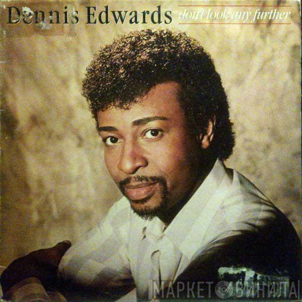 Dennis Edwards  - Don't Look Any Further