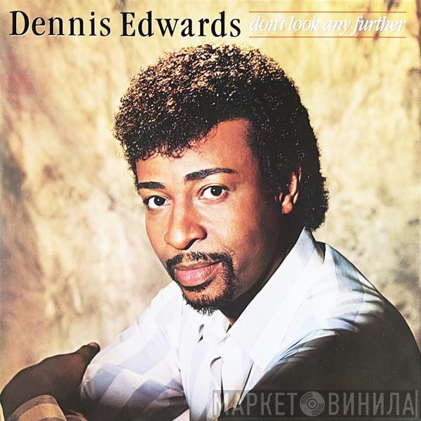 Dennis Edwards - Don't Look Any Further