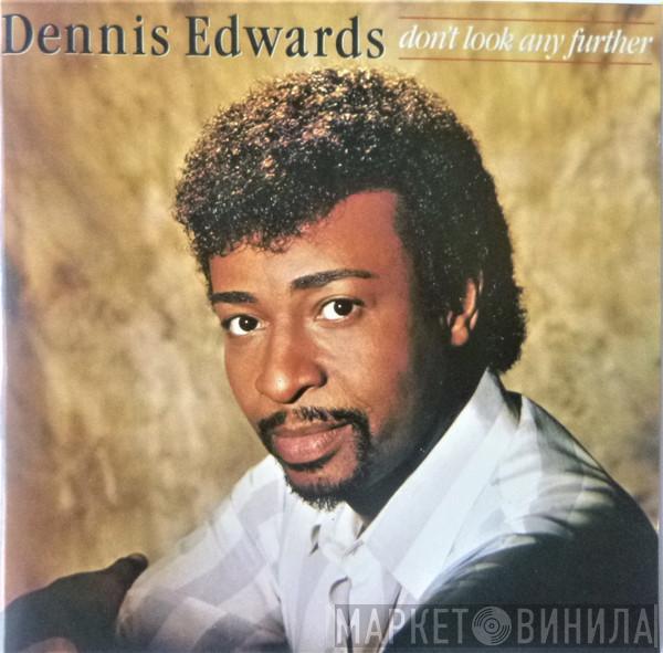  Dennis Edwards  - Don't Look Any Further