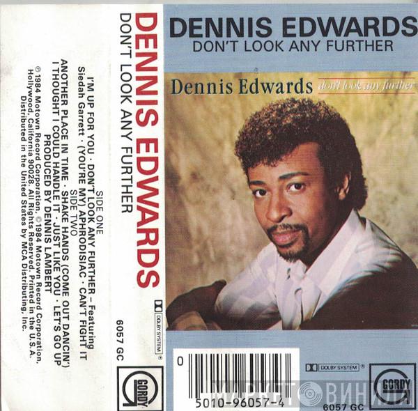  Dennis Edwards  - Don't Look Any Further