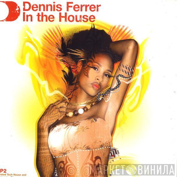 Dennis Ferrer - In The House LP2