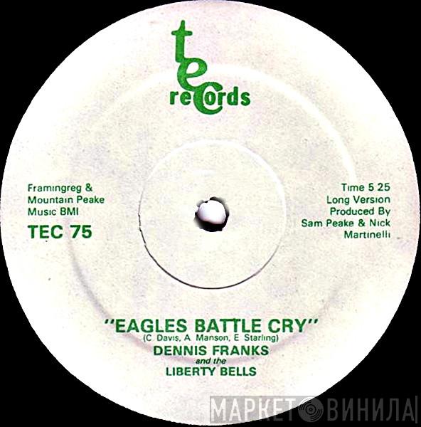 Dennis Franks, The Liberty Bells  - Eagles Battle Cry
