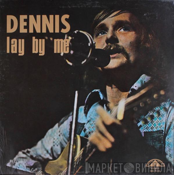 Dennis Fridulin - Lay By Me