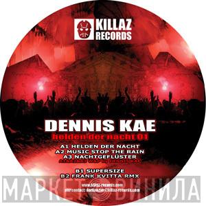 Dennis Kae - Helden Der Nacht 01