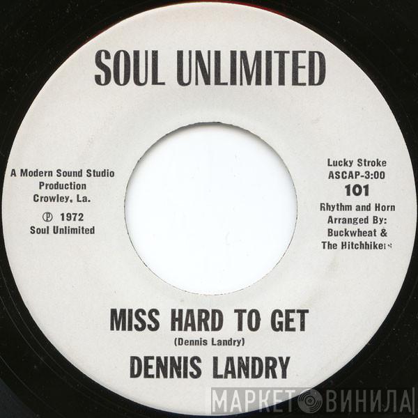 Dennis Landry - Miss Hard To Get / M' M' M' M' Good