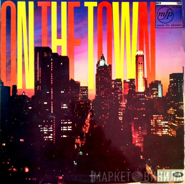 Dennis Lotis, Stella Tanner, Lionel Blair, Noele Gordon, Shane Rimmer , Rita Williams, The Williams Singers, Geoff Love & His Orchestra - On The Town