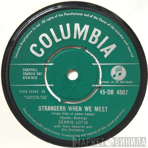 Dennis Lotis, Tony Osborne And His Orchestra - Strangers When We Meet