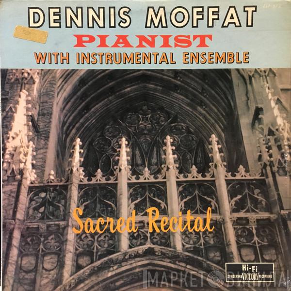 Dennis Moffat - Sacred Recital