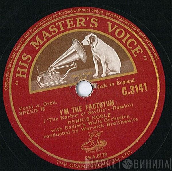 Dennis Noble, Sadler's Wells Orchestra, Warwick Braithwaite - I'm The Factotum / Prologue