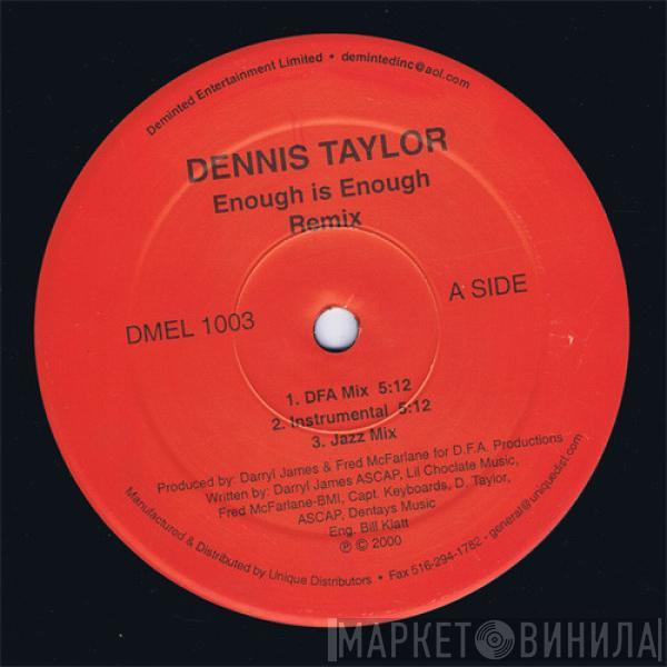 Dennis Taylor - Enough Is Enough (Remix)
