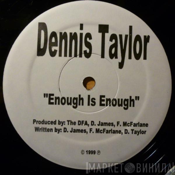 Dennis Taylor - Enough Is Enough