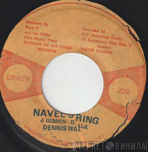 Dennis Walks - Navel String