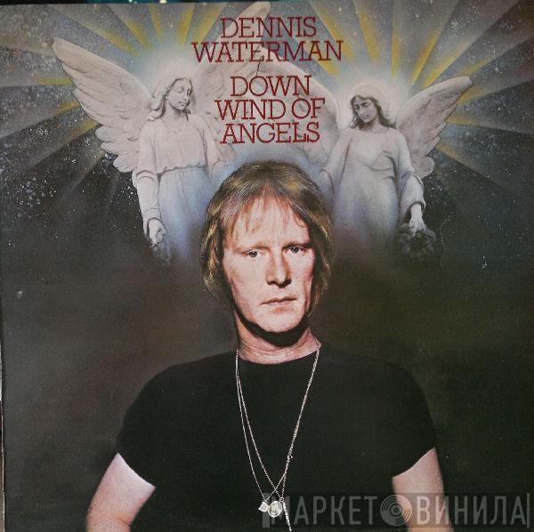 Dennis Waterman - Down Wind Of Angels