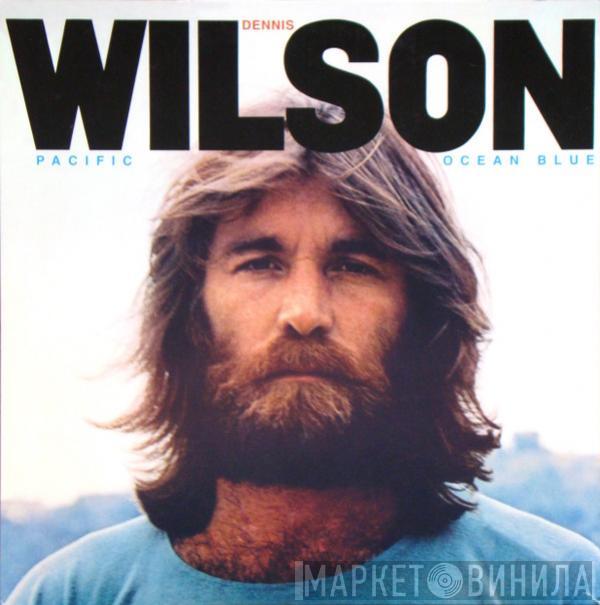  Dennis Wilson   - Pacific Ocean Blue