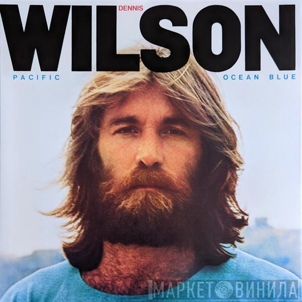  Dennis Wilson   - Pacific Ocean Blue