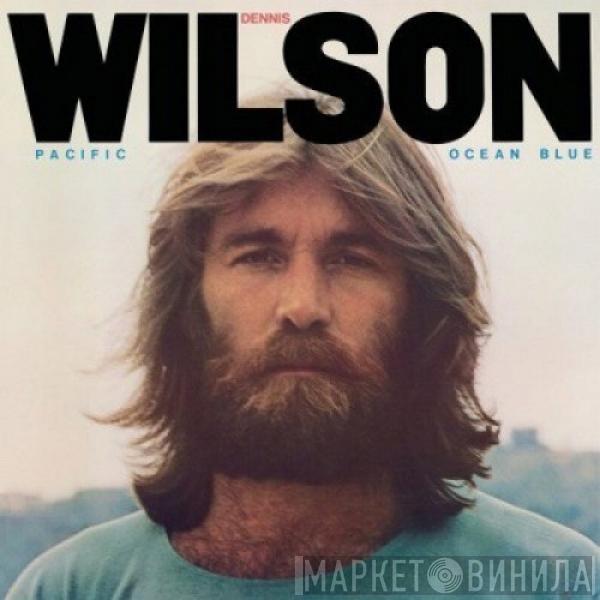  Dennis Wilson   - Pacific Ocean Blue