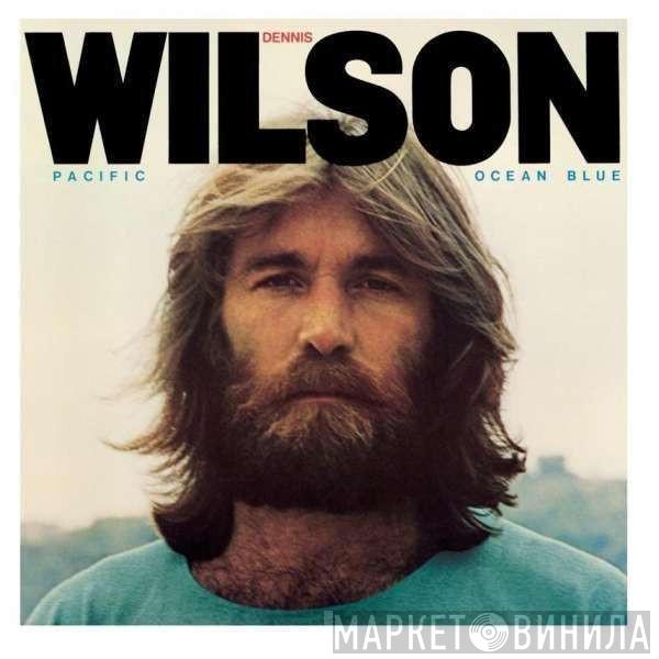  Dennis Wilson   - Pacific Ocean Blue