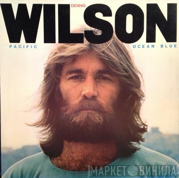  Dennis Wilson   - Pacific Ocean Blue