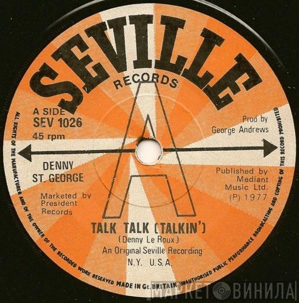 Denny St. George - Talk Talk (Talkin')