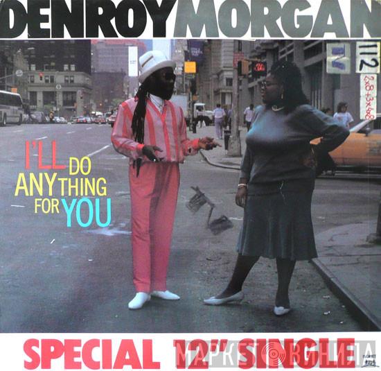  Denroy Morgan  - I'll Do Anything For You