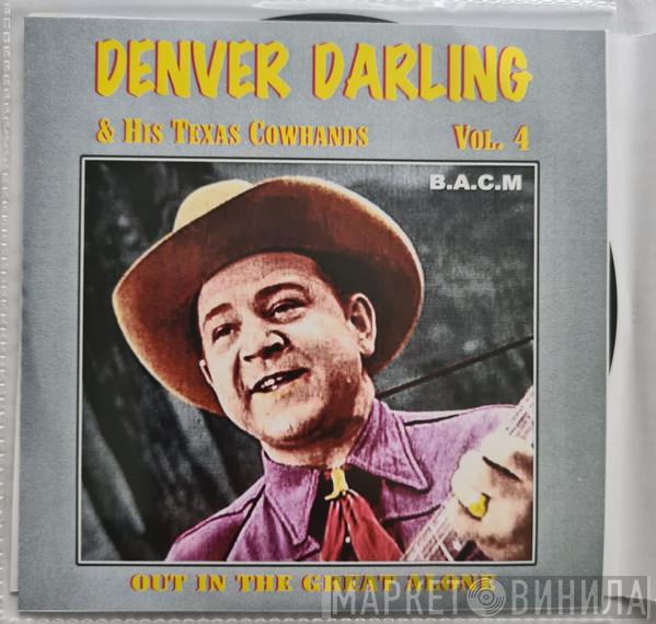 Denver Darling And His Texas Cowhands - Out In The Great Alone