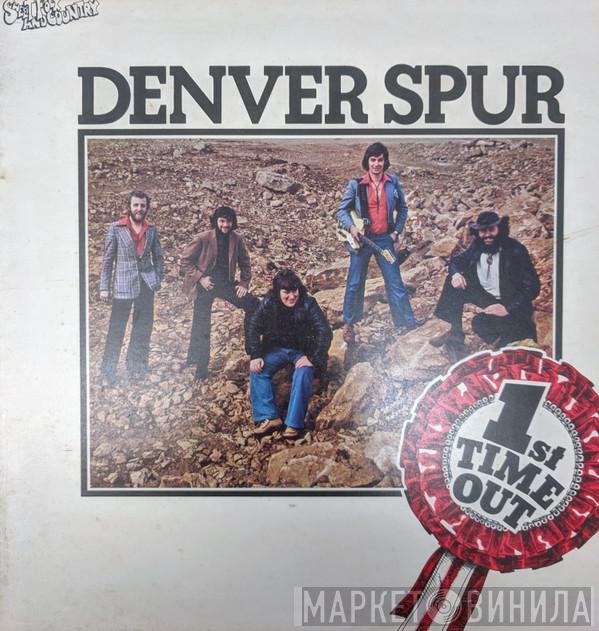 Denver Spur - First Time Out