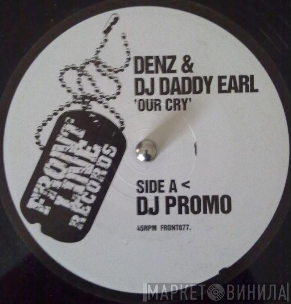 Denz, Daddy Earl - Our Cry / Stimulated