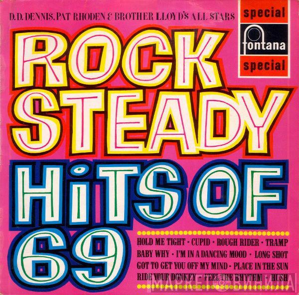 Denzil Dennis, Pat Rhoden, Brother Lloyd's All Stars - Rock Steady Hits Of 69