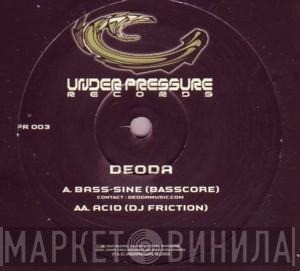 Deoda - Bass-Sine / Acid (DJ Friction Remix)