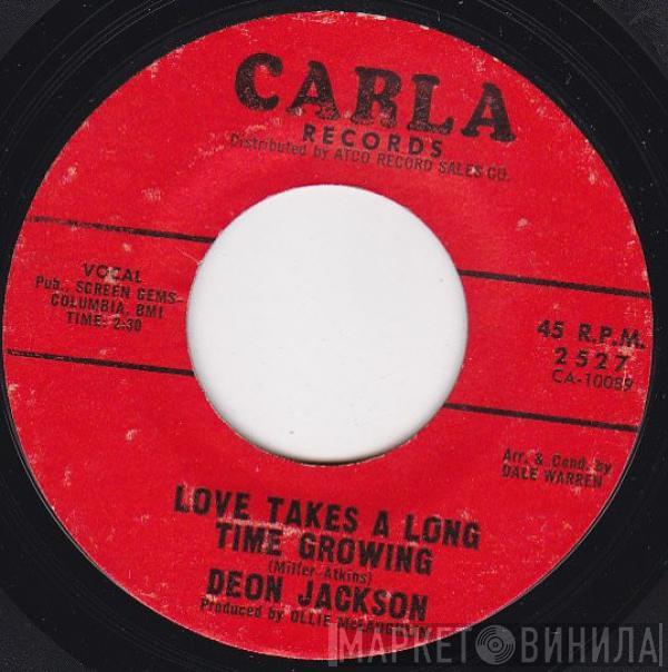 Deon Jackson - Love Takes A Long Time Growing / Hush Little Baby