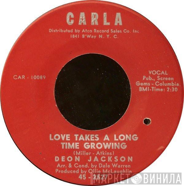 Deon Jackson - Love Takes A Long Time Growing / Hush Little Baby
