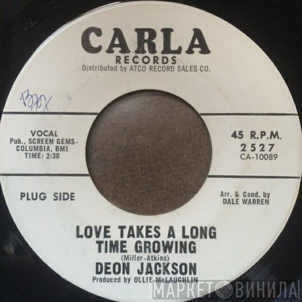 Deon Jackson - Love Takes A Long Time Growing / Hush Little Baby