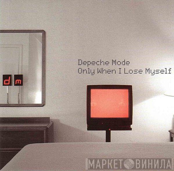  Depeche Mode  - Only When I Lose Myself