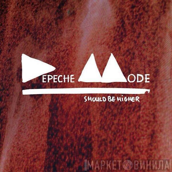 Depeche Mode - Should Be Higher