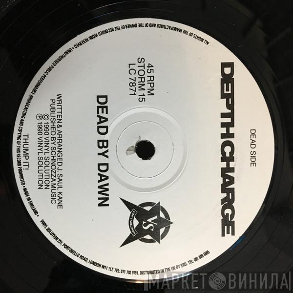 Depth Charge  - Dead By Dawn