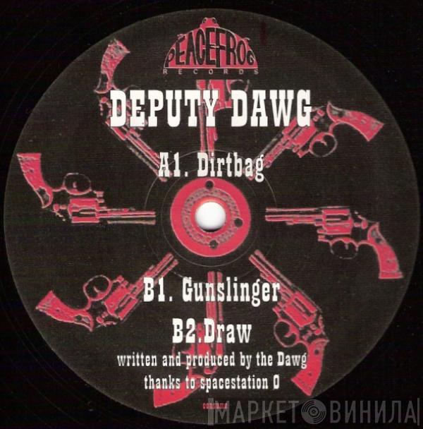 Deputy Dawg - Dirtbag