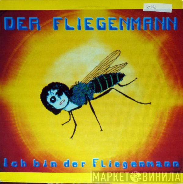 Der Fliegenmann - Ich Bin Der Fliegenmann