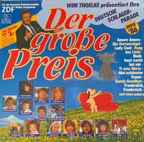  - Der Große Preis • Wim Thoelke Präsentiert Ihre Deutsche Schlager-Parade • Neu '86