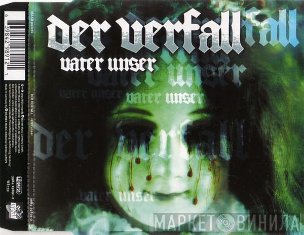 Der Verfall - Vater Unser