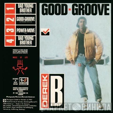  Derek B  - Good Groove / Bad Young Brother